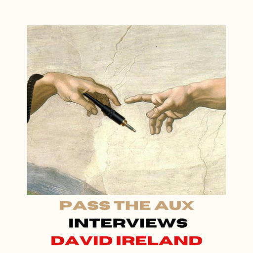 Pass the Aux with David Ireland // 08-05-25