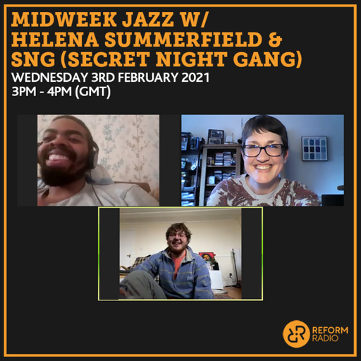 Midweek Jazz w/ Helena Summerfield & SNG (Secret Night Gang) 3rd February 2021