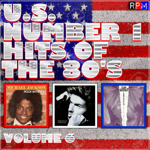 U.S. NUMBER 1 HITS OF THE 1980'S : 6 *SELECT EARLY ACCESS*