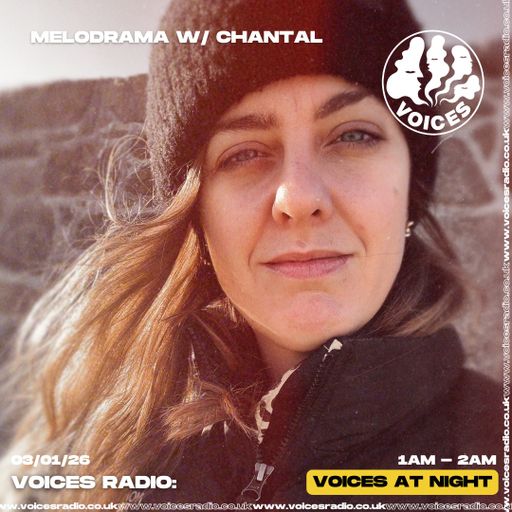 Melodrama w/ Chants 03/01/26 - [Voices Radio]