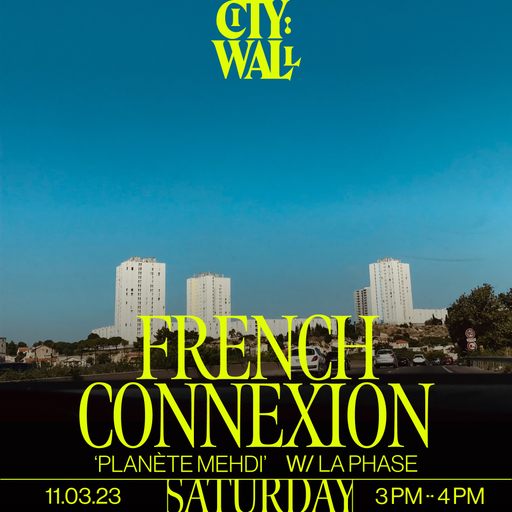 French Connexion - Planete Mehdi w/ La Phase