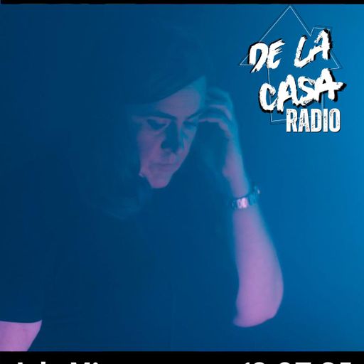 Lady Luck - De La Casa Radio 18.07.25
