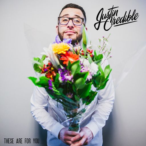 Justin Credible - These Are For You