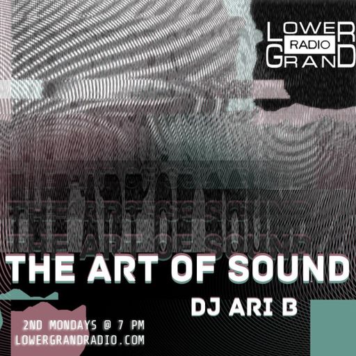 The Art of Sound vol 6 w/ DJ Ari B (04.10.23)