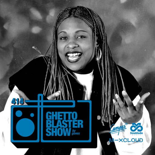 GHETTOBLASTERSHOW #414 (Jun. 10/22)
