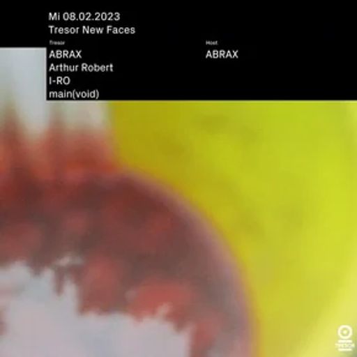 ABRAX (closing set) at "New Faces X ABRAX" @ Tresor (Berlin-Germany) - 8 February 2023