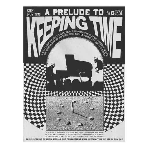 Keeping Time: A Prelude to Keeping Time w/ Darol Olu Kae