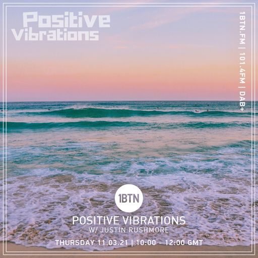Justin Rushmore's Positive Vibrations - 11.03.2021
