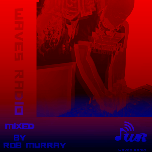ROB MURRAY for Waves Radio #130