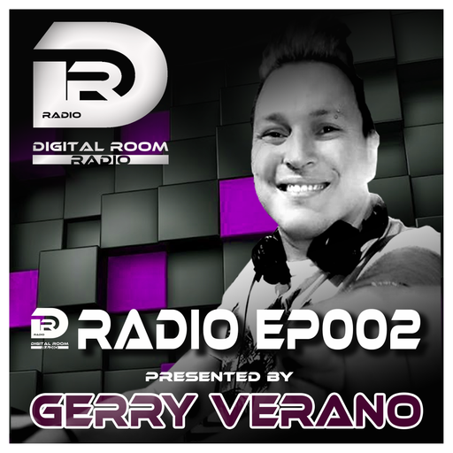 Digital Room Radio EP002 presented by Gerry Verano