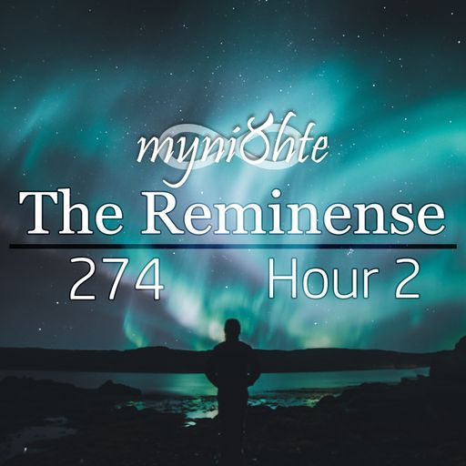 The Reminense 274 - Hour 2