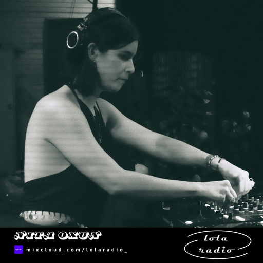 Lola Radio | Nita Oxun 022 [Moon sessions #7] - Third quarter | 24.09.2024