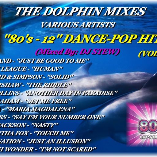 THE DOLPHIN MIXES - VARIOUS ARTISTS - ''80's - 12'' DANCE-POP HITS'' (VOLUME 2)