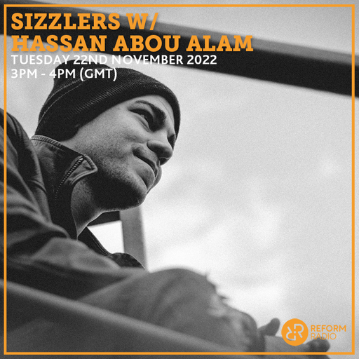 Sizzlers w Hassan Abou Alam 22nd November 2022