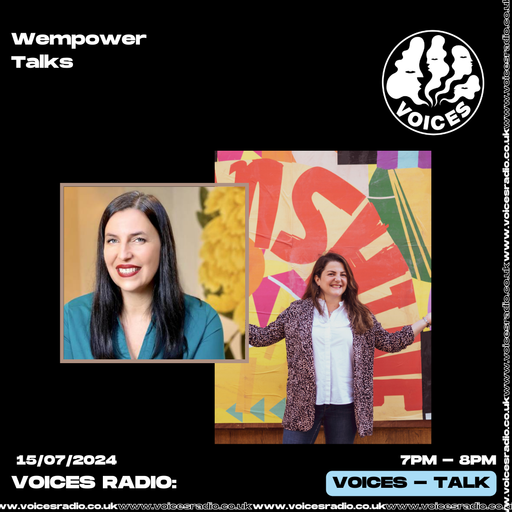 Wempower Talks w/ Ilaria Biancacci ft Luba Kassova - 15/07/24 - Voices Radio