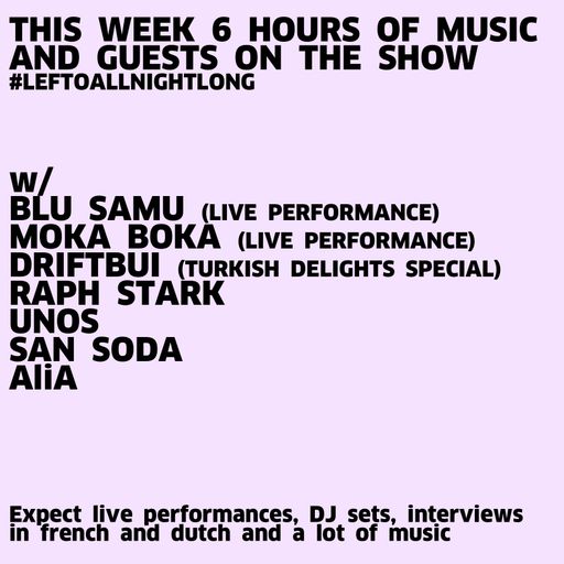 #744 | All Night Long 6 Hour special w/ guests... Blu Samu | Moka Boka | San Soda | Unos | ...