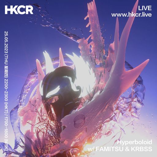Hyperboloid w/ FAMITSU & KRBSS - 25/05/2023