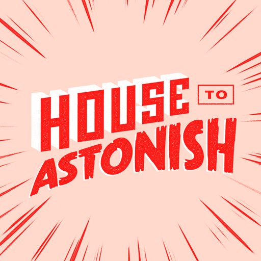 House to Astonish Episode 199 - Incorporating Melody Maker