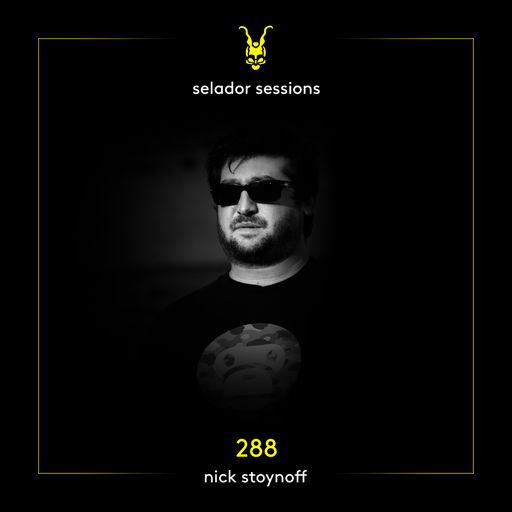 Selador Sessions 288 | Nick Stoynoff