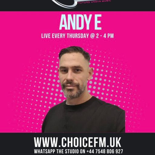 ChoiceFMUK - ANDY E -09/10/2025