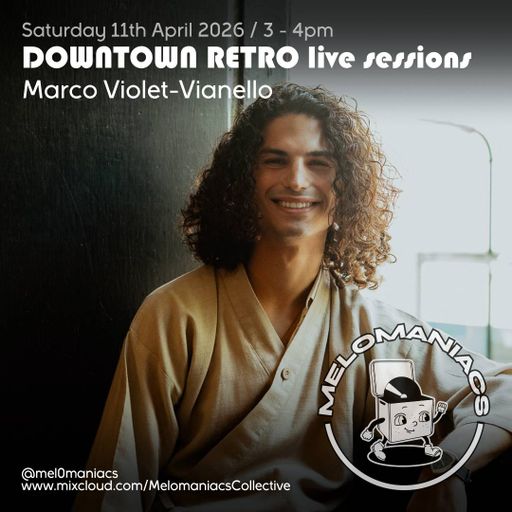 Marco Violet-Vianello // Live from Downtown Retro // 11-Apr-2026 // Melomaniacs Live