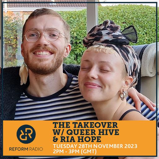The Takeover w/ Queer Hive & Ria Hope 28th November 2023