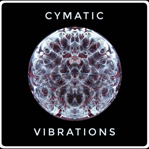 Cymatic Vibrations June 19