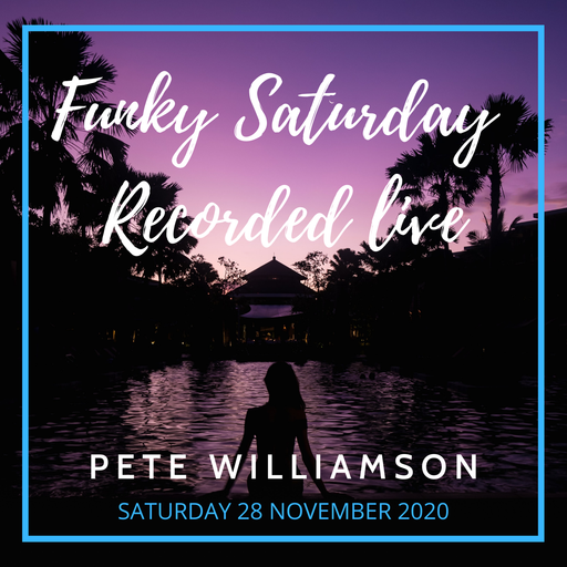 Funky Saturday - Recorded Live - Saturday 28 November 2020