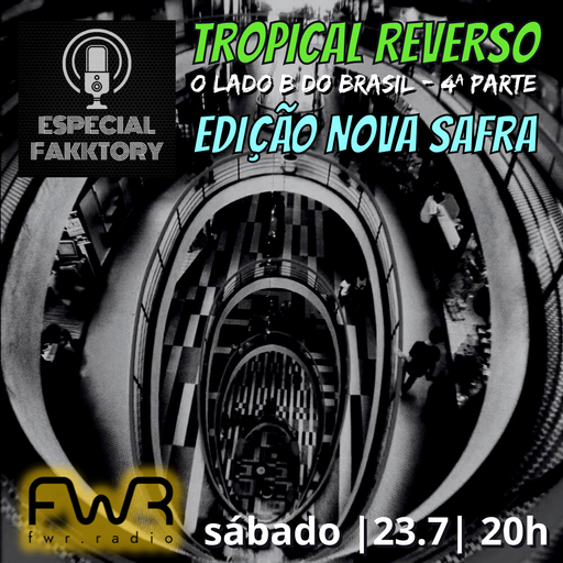 Especial Fakktory - Tropical Reverso 4 - 30.7.2022