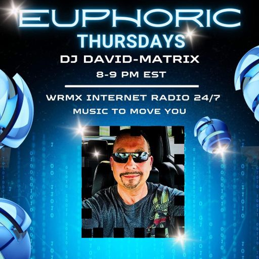 DJ David-Matrix WRMX (Euphoric Thursday) Episode 55