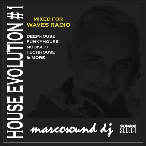 House Evolution #1 by MarcoSound dj for WAVES Radio
