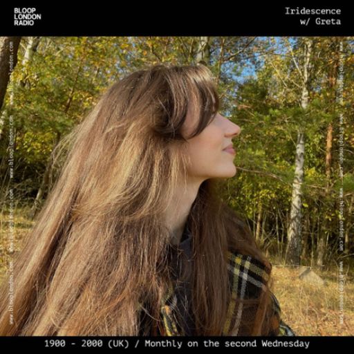 Iridescence w/ Greta - 09.04.25