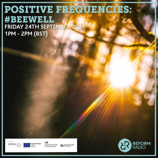 Positive Frequencies: #BeeWell 24th September 2021