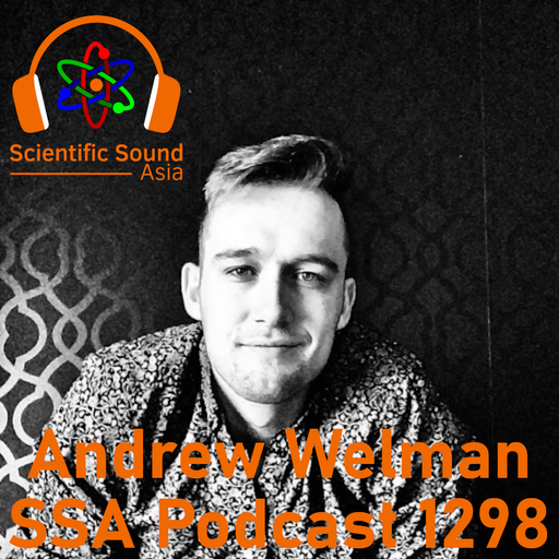 Scientific Sound Asia Podcast 1298 is Andrew Welman with Groove Theory 3.