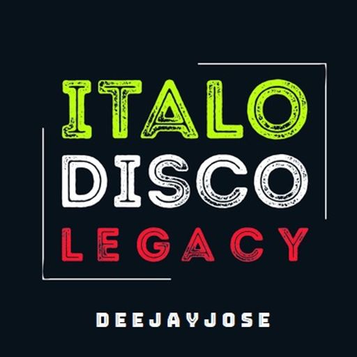 Italo Disco Legacy Mix by d e e j a y j o s e