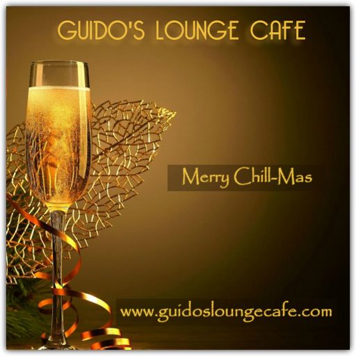 Guido's Lounge Cafe Broadcast 0251 Merry Chill-Mas (20161223)
