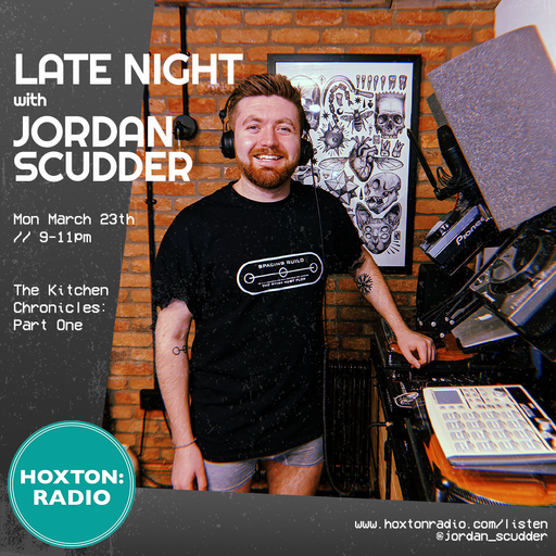 Late Night w Jordan Scudder 23.03.20