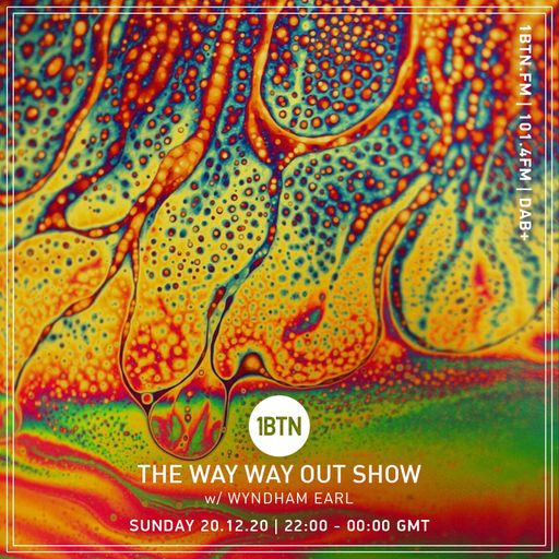 The Way Way Out Show with Wyndham Earl - 20.12.2020
