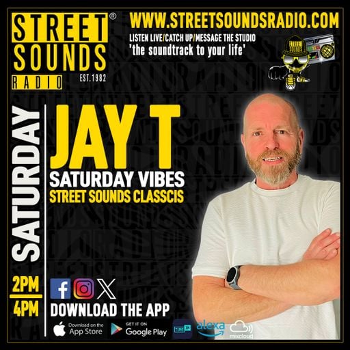 Saturday Vibes with Jay T on Street Sounds Radio 1400-1600 16/05/2026