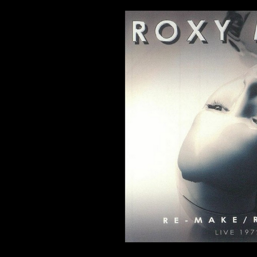Roxy Music In Concert  - The BBC Sessions, 1972 -1973.Re-make,Re-model