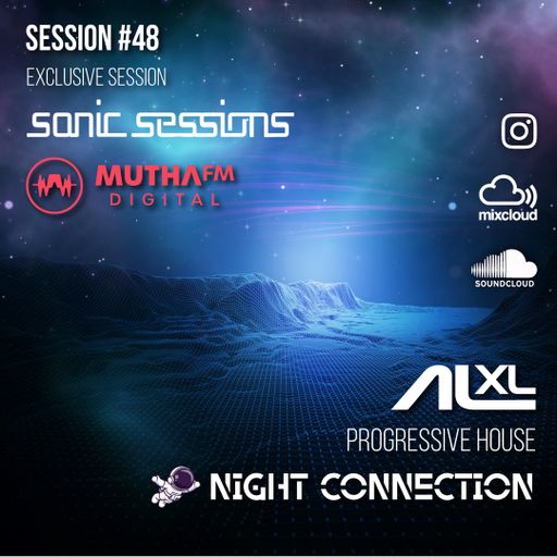 NIGHT CONNECTION #48 MAY 2024 (Progressive House) Exclusive Mix for Sonic Sessions - MuthaFM (SA)