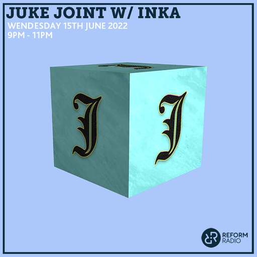 Juke Joint w/ Inka 15th June 2022