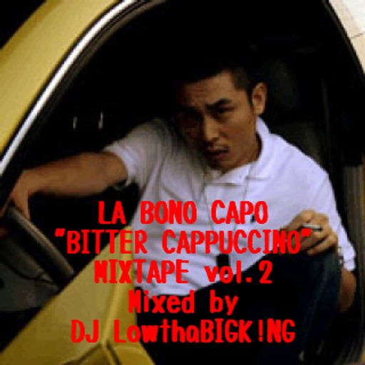 LA BONO CAPO"BITTER CAPPUCCINO"MIXTAPE vol.2