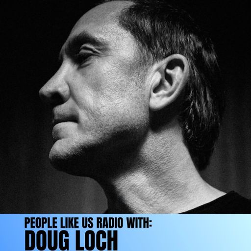 People Like Us Radio with Doug Loch - May 26 Mix