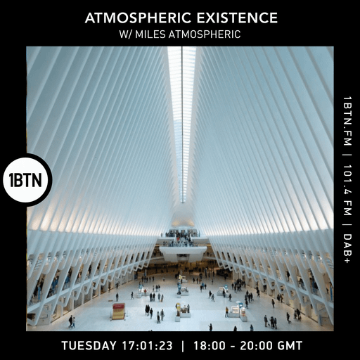 Atmospheric Existence with Miles Atmospheric - 17.01.2023
