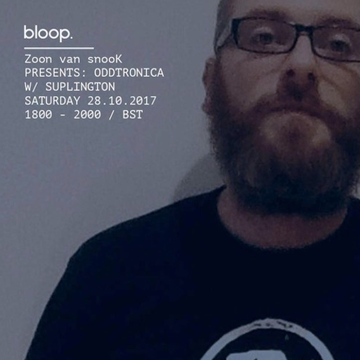 Zoon van snooK presents: Oddtronica  w/special guest: Suplington - 28/10/2017