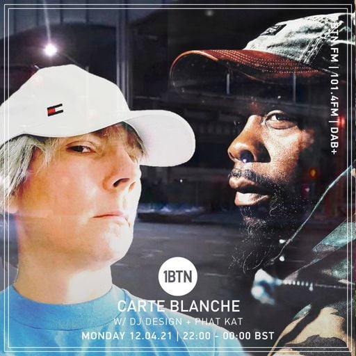 Carte Blanche Show with DJ Design & Phat Kat - 12.04.2021
