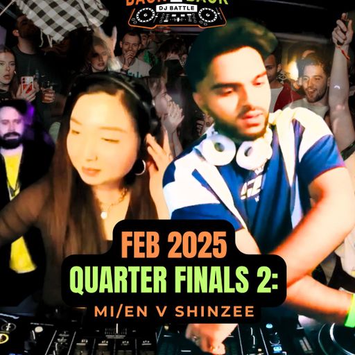 FEB BATTLE 2025 B2B DJ Battle [Quarter 2] - MI/EN & Shinzee