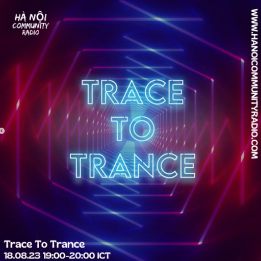Trace To Trance w/ Transkyy 18.08.23