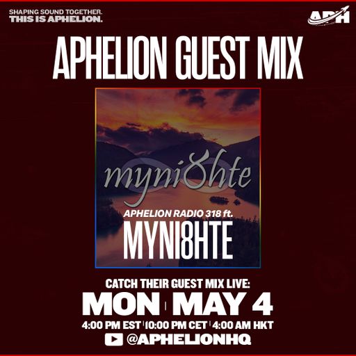 Aphelion Radio 318 - myni8hte Guest Mix 4-5-2026